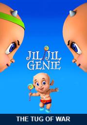 Jil Jil Genie-THE TUG OF WAR